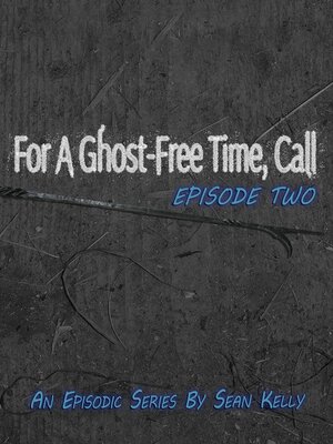 cover image of For a Ghost Free Time, Call, Episode Two